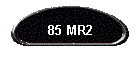 85 MR2